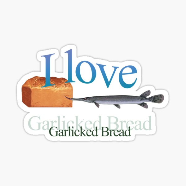 Item preview, I love garlicked bread designed and sold by leeinthetree.