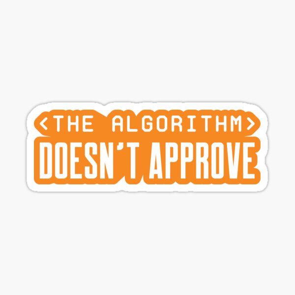 Item preview, The Algorithm Doesn't Approve - Orange designed and sold by Recruiting Toolbox.