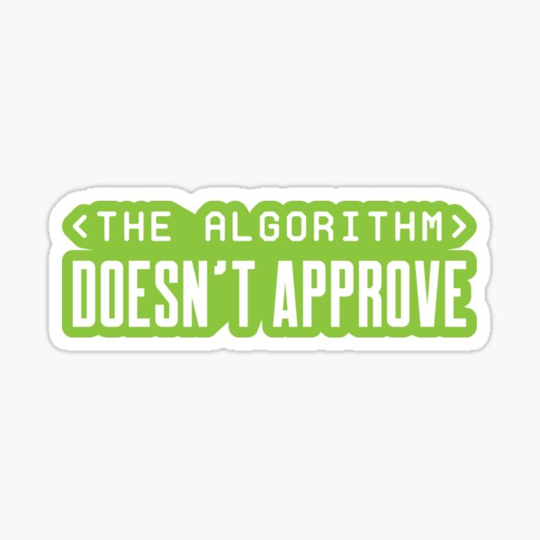 Item preview, The Algorithm Doesn't Approve - Green designed and sold by Recruiting Toolbox.