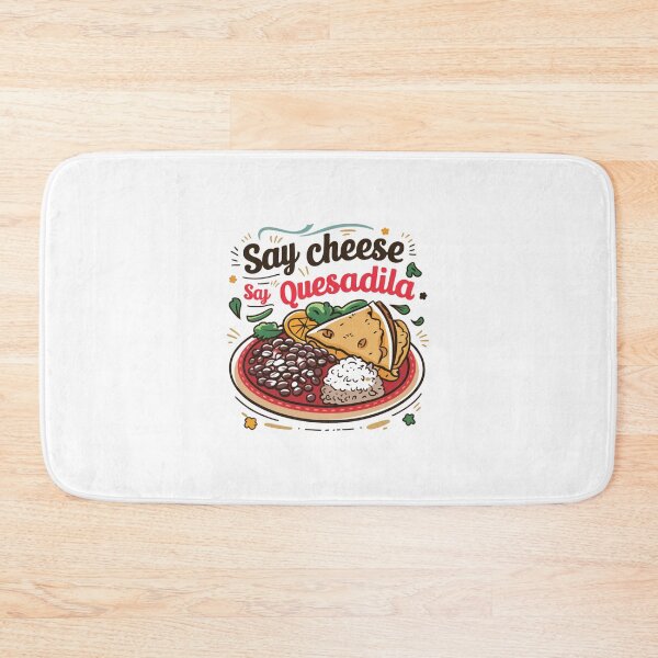 Item preview, Say Cheese, Say Quesadilla designed and sold by Peter Stawicki.