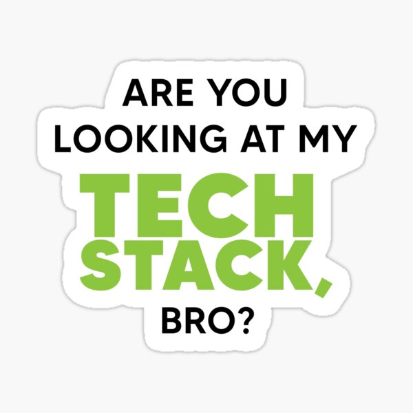 Item preview, Are You Looking At My Tech Stack, Bro? - Black/Green designed and sold by Recruiting Toolbox.