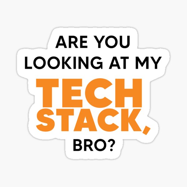 Item preview, Are You Looking At My Tech Stack, Bro? - Black/Orange designed and sold by johnvlastelica.
