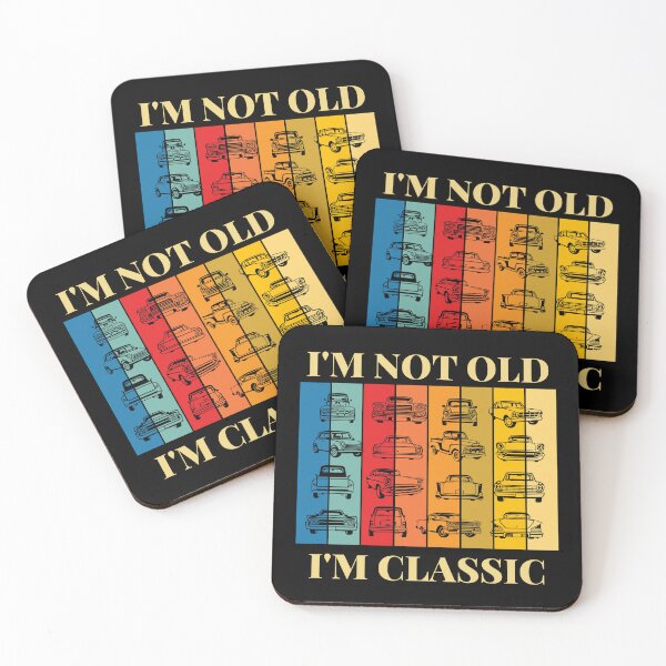 Item preview, I'm not old, I'm classic designed and sold by OCNau.