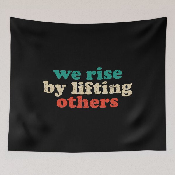 Item preview, We Rise By Lifting Others 2 designed and sold by crenaviolena.
