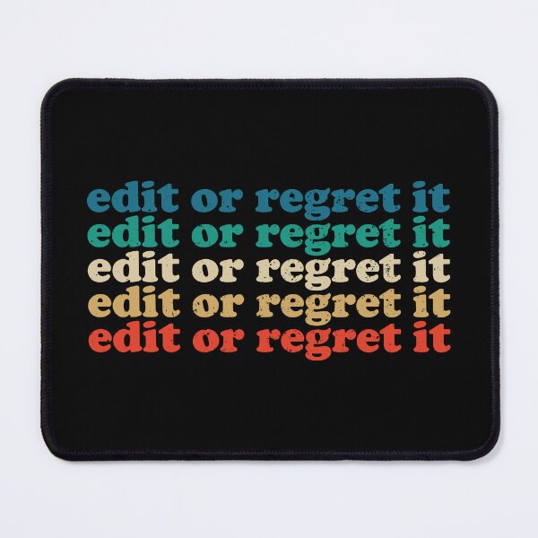 Item preview, Edit Or Regret It designed and sold by crenaviolena.