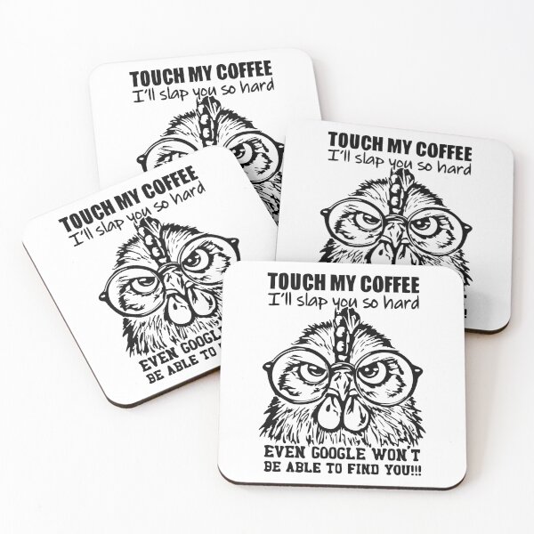 Item preview, FUNNY CHICKEN "Touch my Coffee" designed and sold by MicbellaArt.
