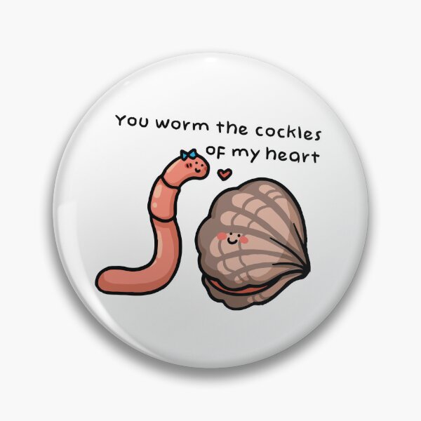 Item preview, You worm the cockles of my heart. designed and sold by Tumlumtala.