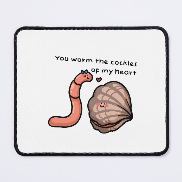 Item preview, You worm the cockles of my heart. designed and sold by Tumlumtala.