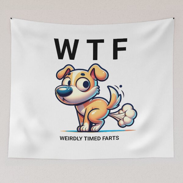 Item preview, W T F =DOG WEIRDLY TIMED FARTS designed and sold by Terrence Webster.