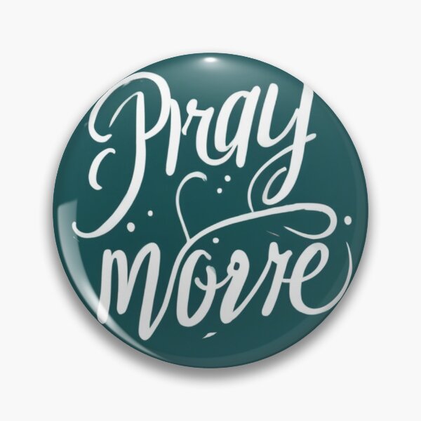 Item preview, Pray more to God designed and sold by SavvySojourner.