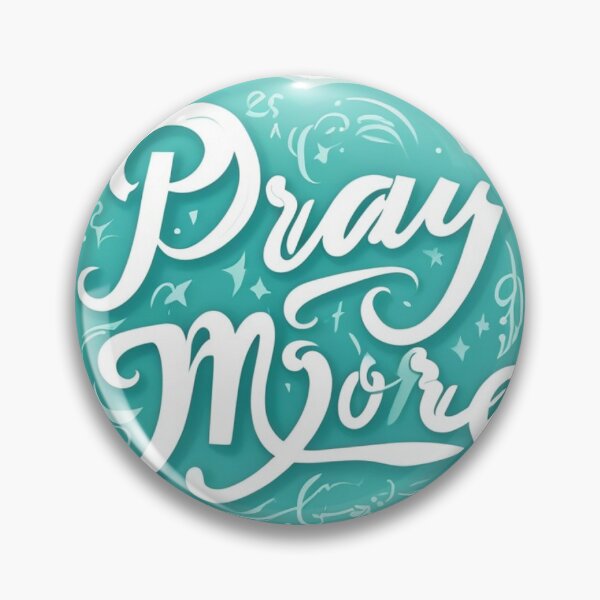 Item preview, Pray more to God designed and sold by SavvySojourner.