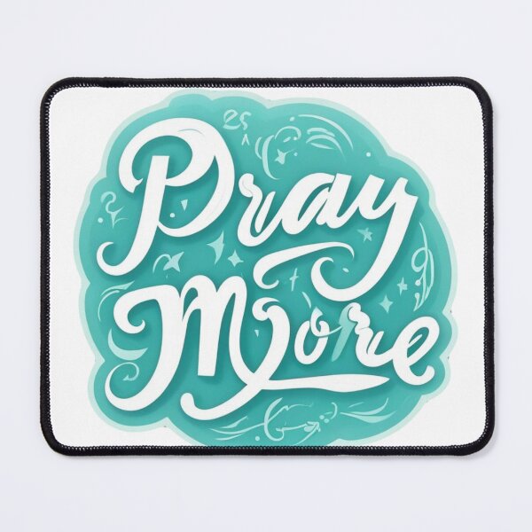 Item preview, Pray more to God designed and sold by SavvySojourner.