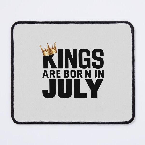 Item preview, Kings Are Born In July designed and sold by Itsheartshop.