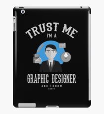 Grafik-Designer | Vertrau mir Design iPad-Hülle & Klebefolie