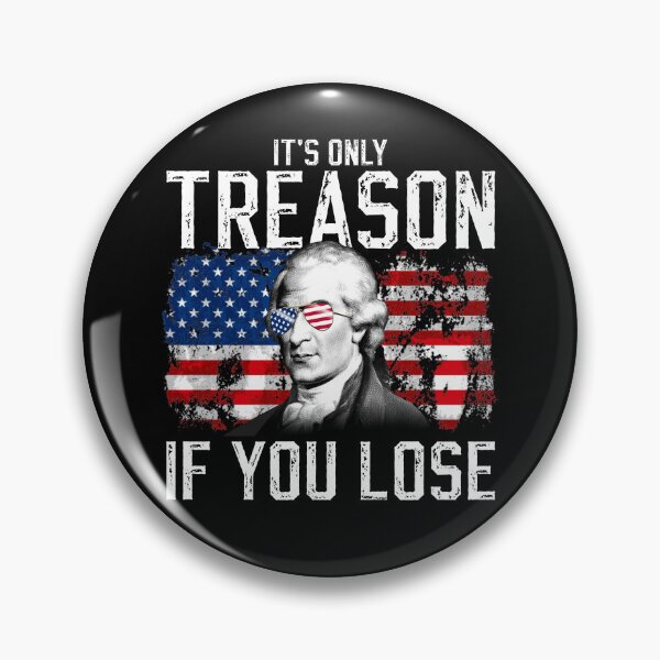 Artikelvorschau, It's Only Treason If You Lose Aaron Burr 4th of July Gear entworfen und verkauft von DynamicDesign.
