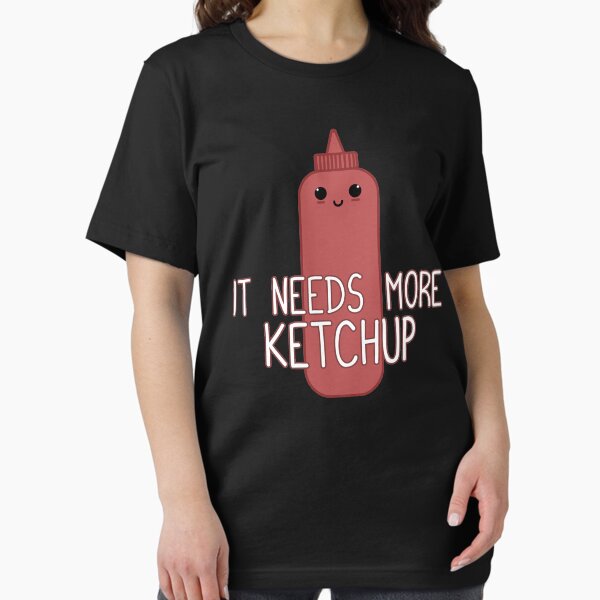 Item preview, Es braucht mehr Ketchup, süße Ketchup designed and sold by WhistlingSnail.