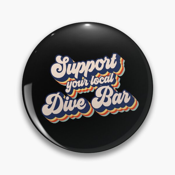 Item preview, Support Your Local Dive Bar Funny Retro Dive Bar Gear designed and sold by DynamicDesign.