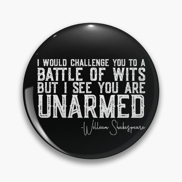 Item preview, William Shakespeare Battle Of Wits Quote Shakespeare Gear designed and sold by DynamicDesign.