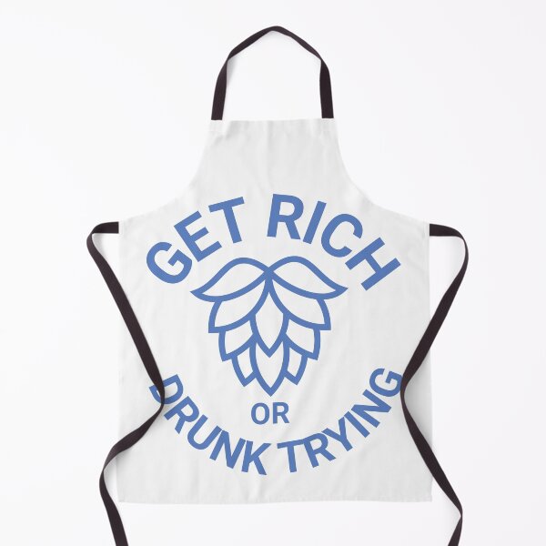 Item preview, Get Rich or Drunk Trying designed and sold by RaviKnarfArt.