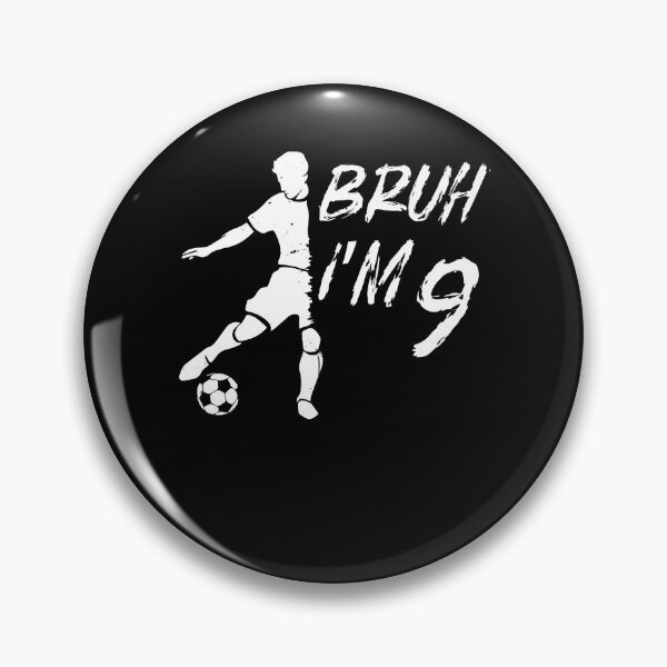Artikelvorschau, Bruder, es ist mein 9. Geburtstag, Fußball, ich bin 9 Jahre alt entworfen und verkauft von MTRBSK11.