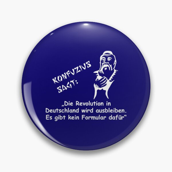 Item preview, Confucius says:The revolution in Germany ... designed and sold by ARTmanhART.