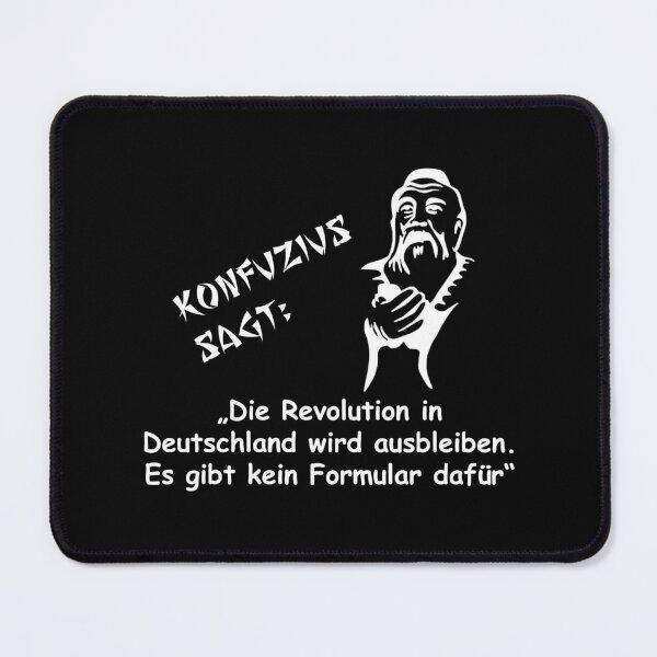 Item preview, Confucius says:The revolution in Germany ... designed and sold by ARTmanhART.