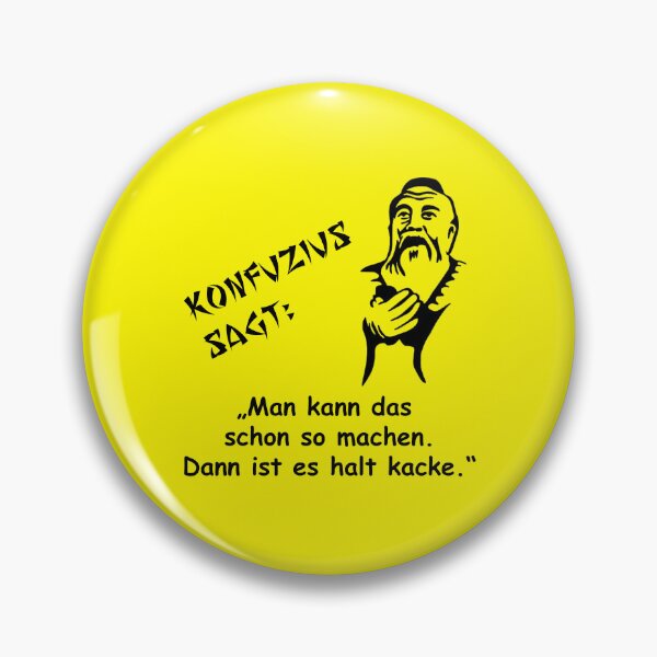 Artikelvorschau, Konfuzius sagt: Man kann das schon so machen entworfen und verkauft von ARTmanhART.