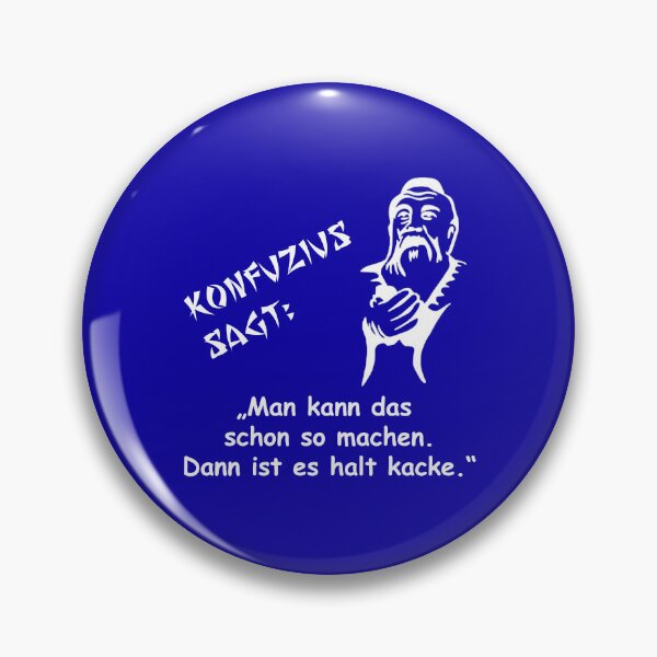 Artikelvorschau, Konfuzius sagt: Man kann das schon so machen ... entworfen und verkauft von ARTmanhART.