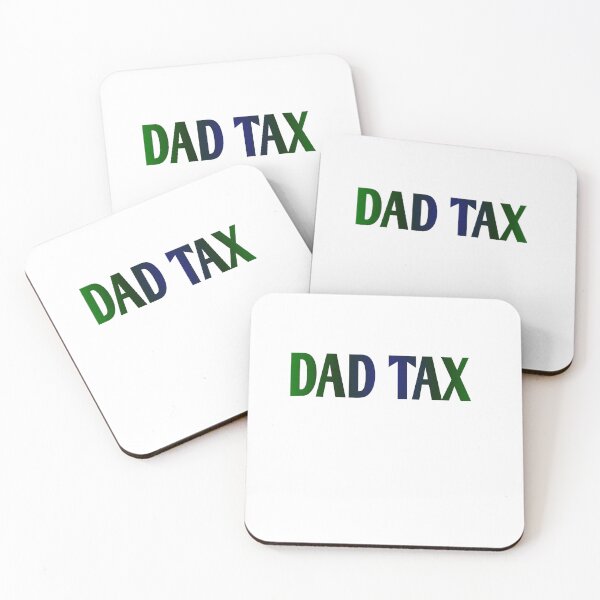 Item preview, dad tax  designed and sold by MKshoper.