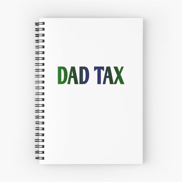 Item preview, dad tax  designed and sold by MKshoper.