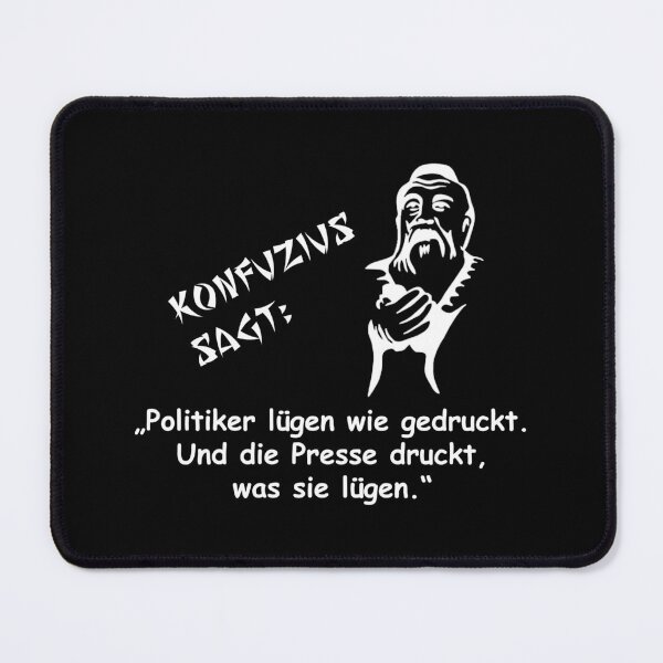 Item preview, Confucius says: Politicians lie like the devil... designed and sold by ARTmanhART.