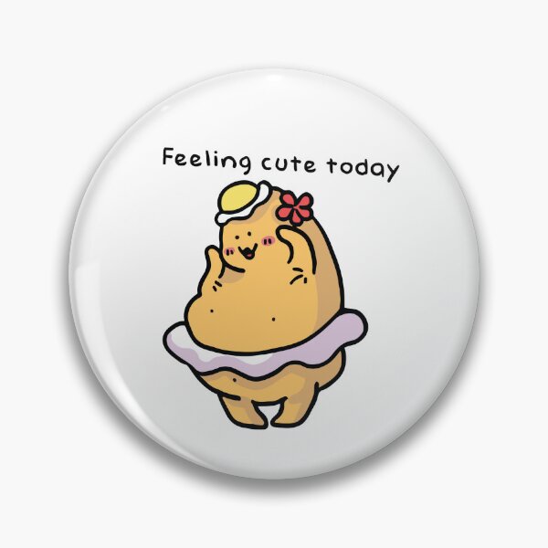 Item preview, I am feeling cute today! designed and sold by Tumlumtala.