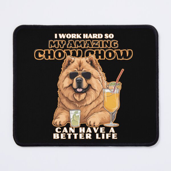 Item preview, Chow Chow Lovers "I work hard so my amazing american akita can have a better life" designed and sold by GoodyPaws.