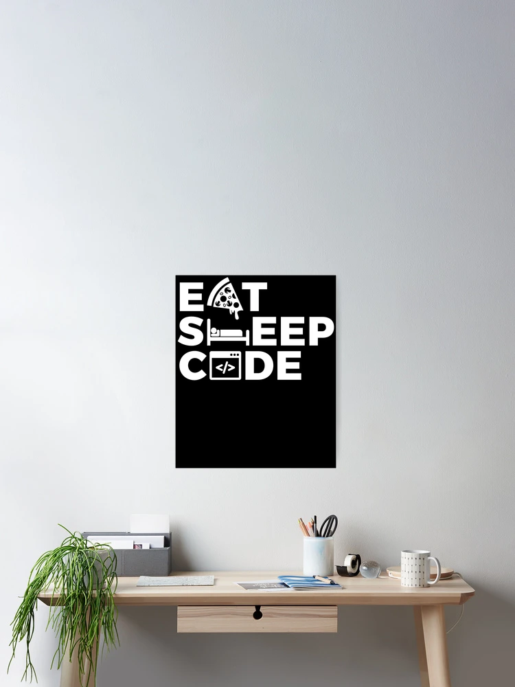 Thumbnail 2 of 3, Poster, Eat Sleep Code Computer Programming designed and sold by inspiredtrend.