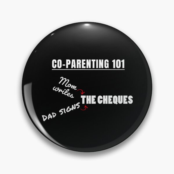 Item preview, Co-Parenting 101 - Mom writes, Dad signs: The cheques. designed and sold by greatvibes4u.