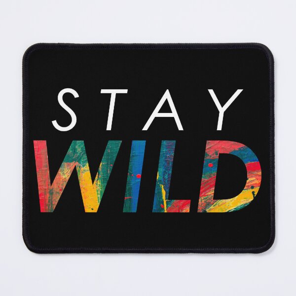 Item preview, Stay Wild Ben Azelart designed and sold by Tessa Art.
