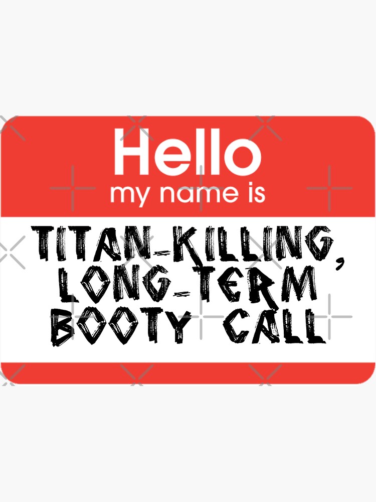 Titan Killing Long Term Booty Call