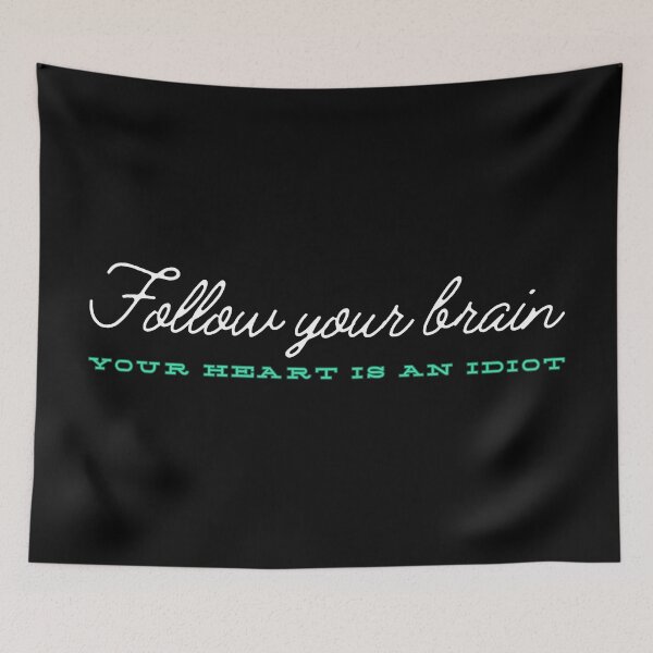 Item preview, Follow your brain, your heart is an idiot designed and sold by UnCoverDesign.