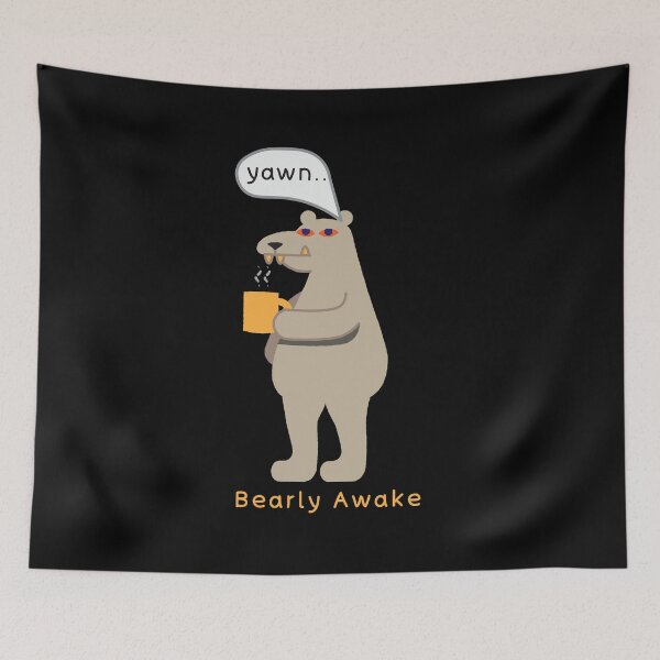 Item preview, Bearly Awake designed and sold by SpartanDStore.