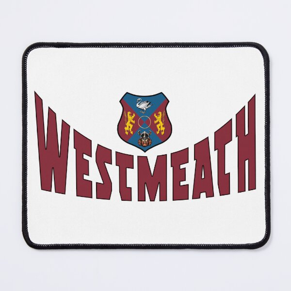 Item preview, WESTMEATH - OFFICIAL CREST designed and sold by CathalDevlin.