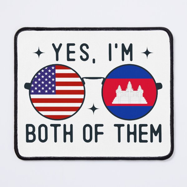 Item preview, Yes I'm Both Of Them American Cambodian designed and sold by OX-tright.