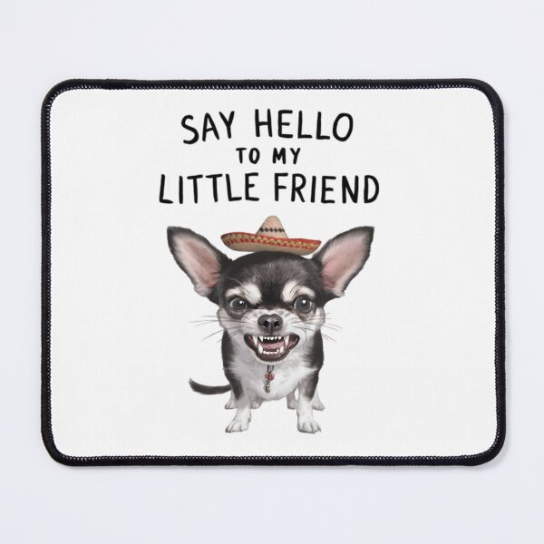 Item preview, Say Hello, FunnyFits70, Chihuahua, Angry, Small, Dog, Pet, Cute, Fierce, Bark, Tiny, Watchdog, Meme, Animal, Slogan, Amusing, Gag, Pun, Bark, Attitude, Ferocious, Lovable, Playful, Comical, Silly,  designed and sold by FunnyFits70.