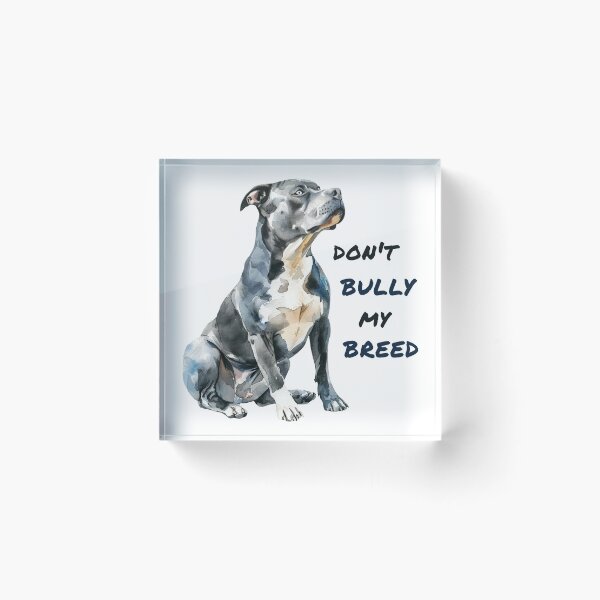 Item preview, don't bully my breed - pitbull designed and sold by EmeraldeaArt.