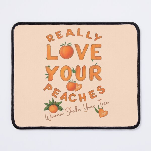 Item preview, Really Love Your Peaches designed and sold by Corinne Alexa Jackson.