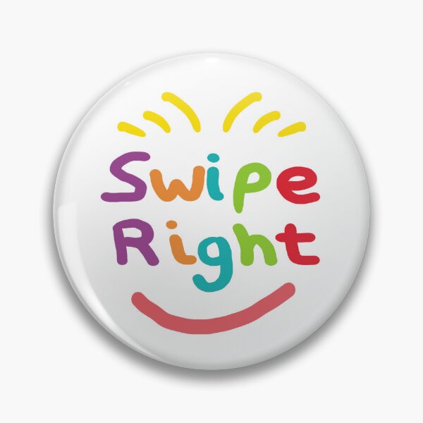 Item preview, Swipe Right designed and sold by Mark-Ewbie.