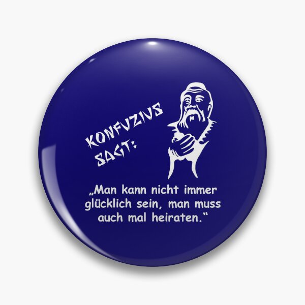 Artikelvorschau, Konfuzius sagt: Man kann nicht immer glücklich sein ... entworfen und verkauft von ARTmanhART.
