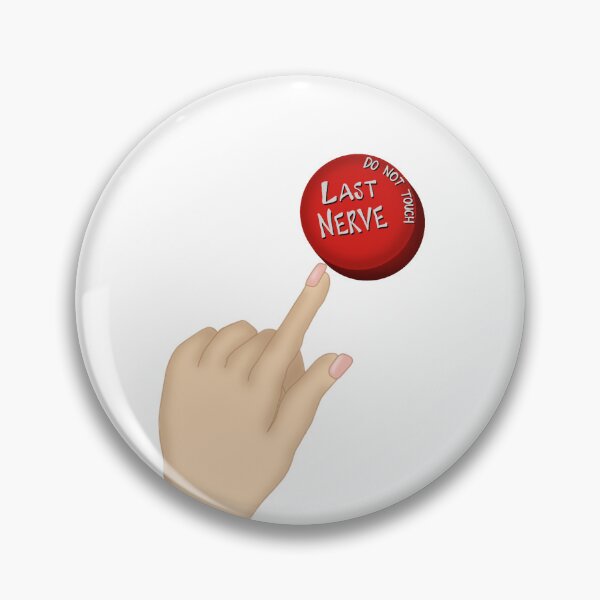 Item preview, Last nerve button - do not push designed and sold by Etkennedy.