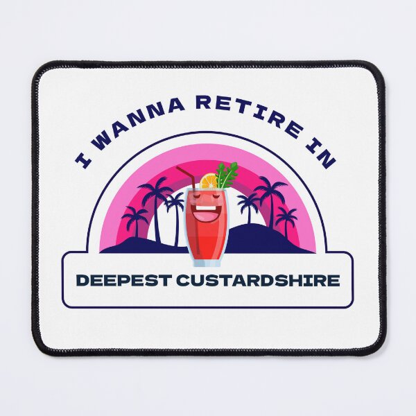 Item preview, I Wanna Retire In Deepest Custardshire designed and sold by GrufTee.