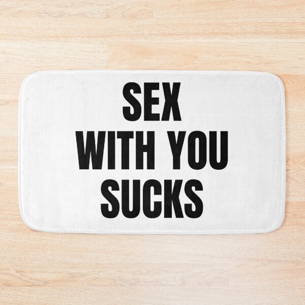 Item preview, Sex With You Sucks designed and sold by killzak.