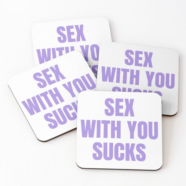 Item preview, Sex With You Sucks designed and sold by killzak.